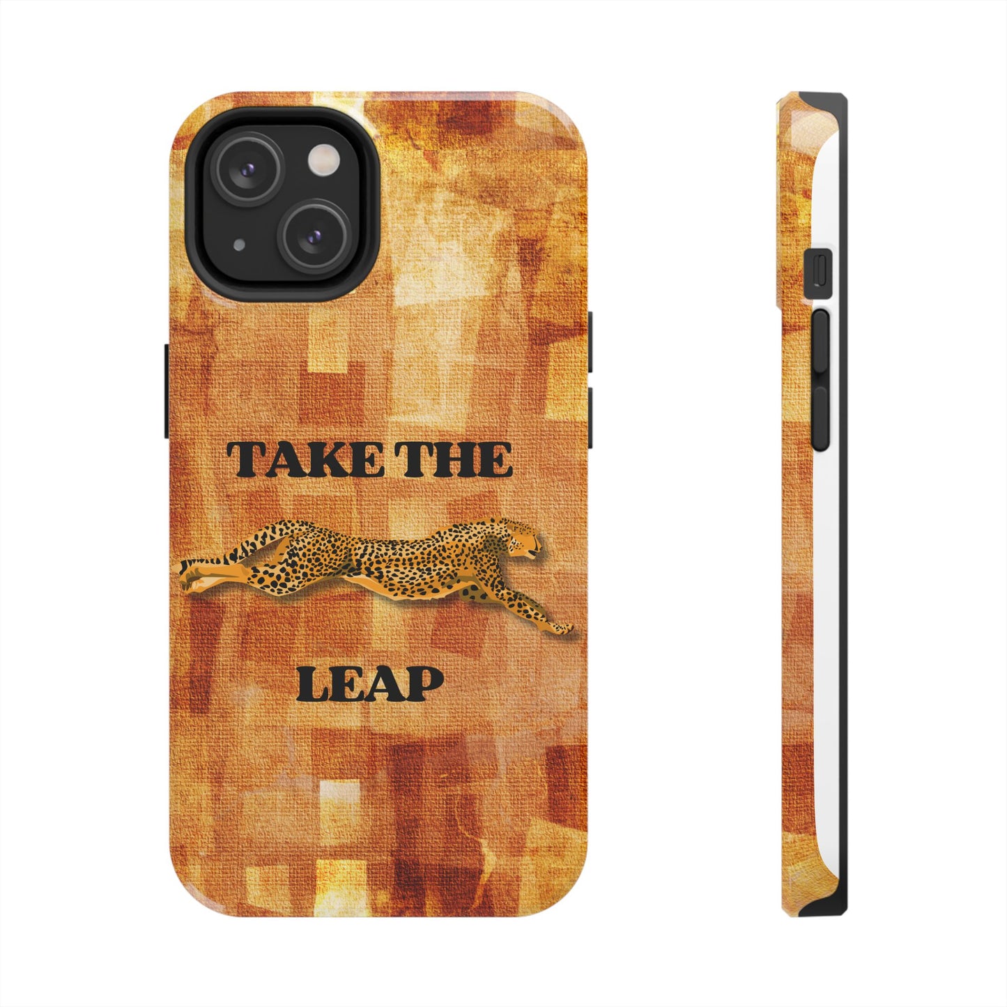 TAKE THE LEAP phone case