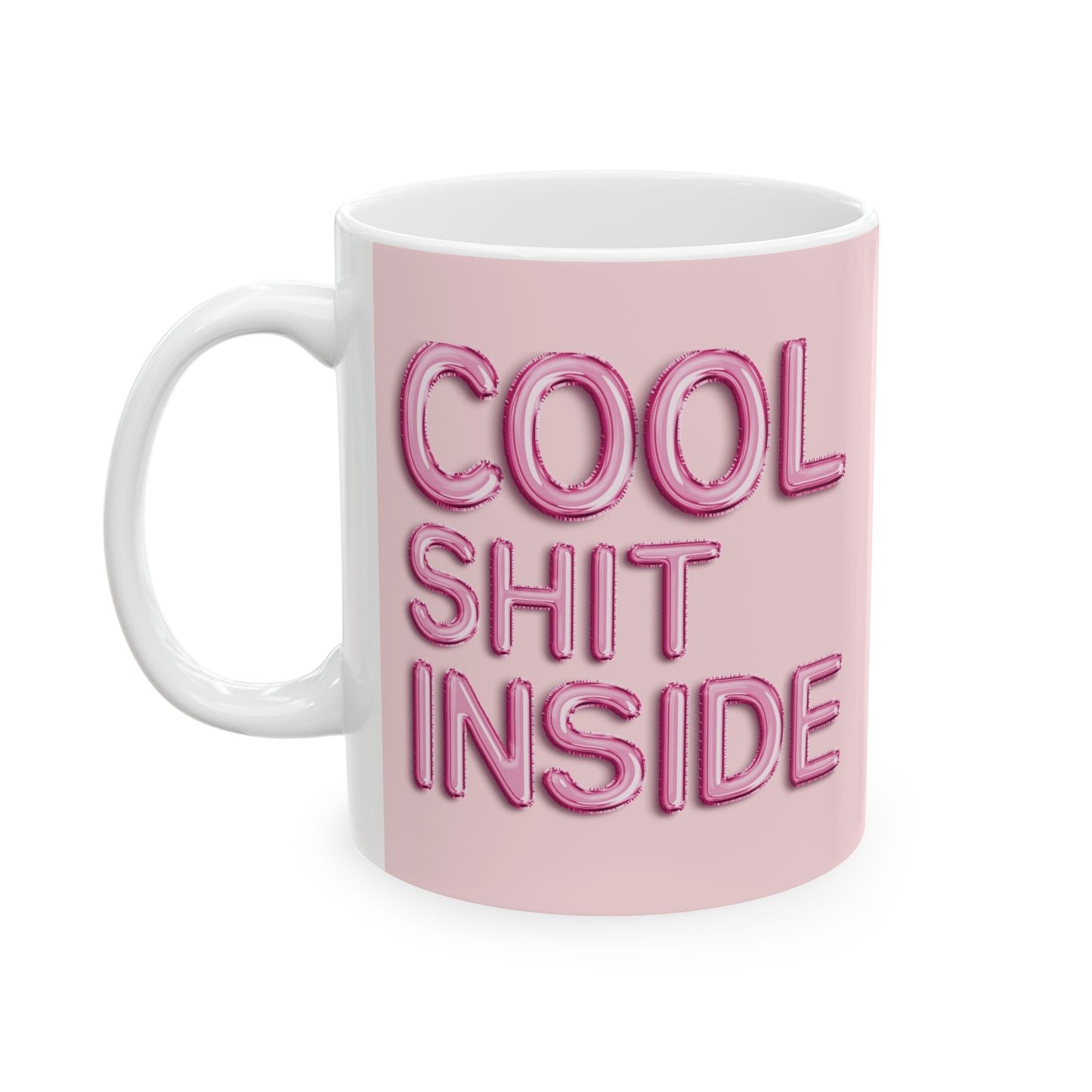 COOL SHIT INSIDE mug